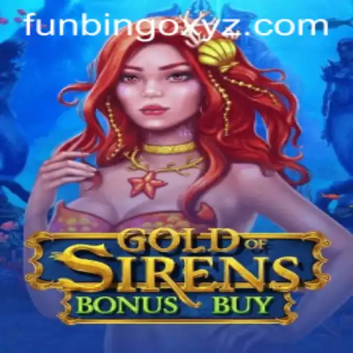 GoldofSirensBonusBuy and FunBingo: A Deep Dive into Thrilling Gameplay
