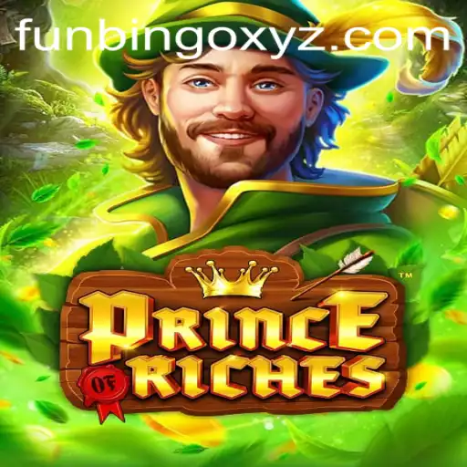 Exploring the Exciting World of PrinceOfRiches: A FunBingo Adventure