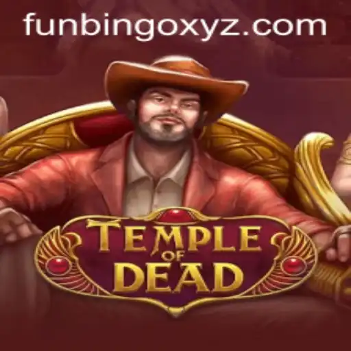 TempleofDead: Unveiling the Thrilling Adventure of FunBingo